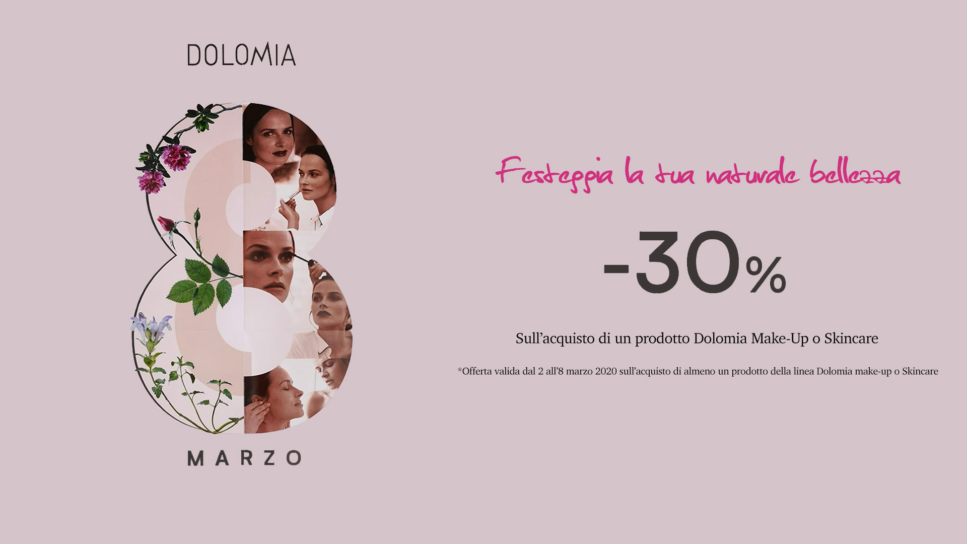 Dolomia - 8 marzo - Festeggia la tua naturale bellezza